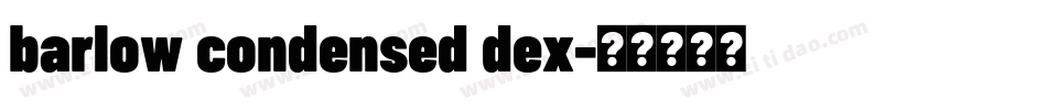 barlow condensed dex字体转换